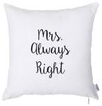 фото Декоративная наволочка Mrs Always Right (40х40)